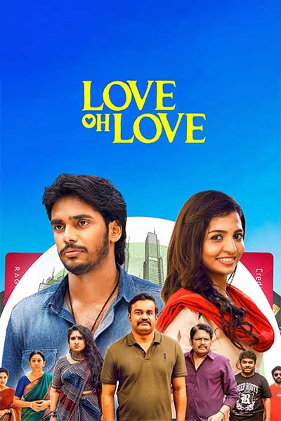 The movie LOVE OH LOVE (TAMIL)