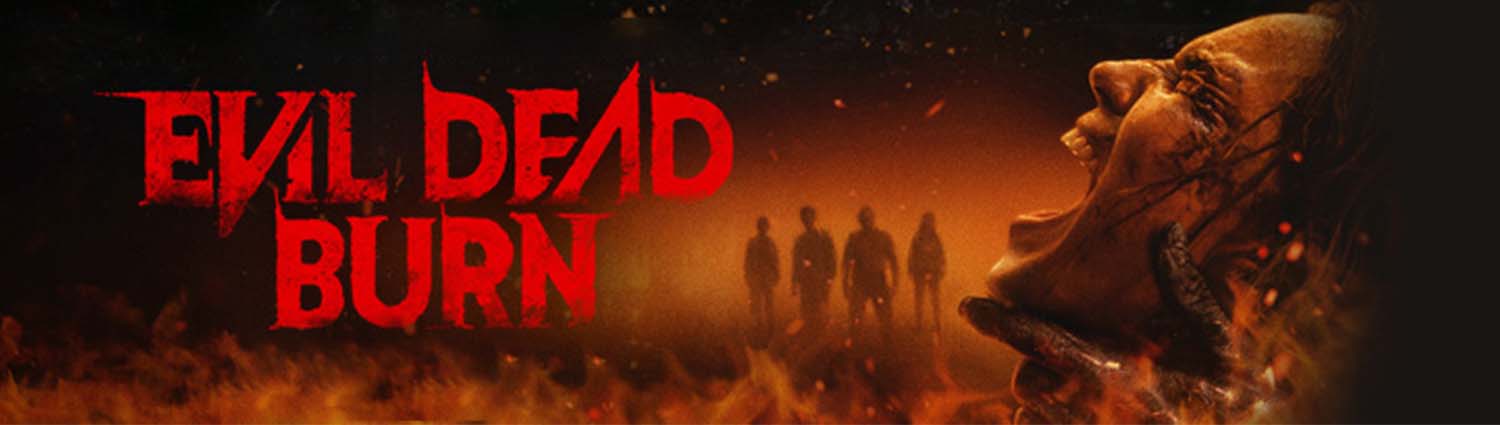 Banner image of movie EVIL DEAD BURN