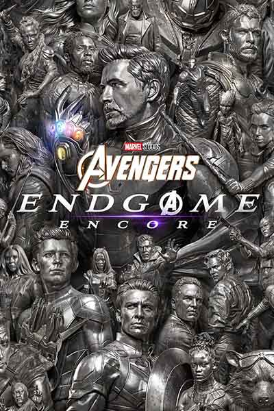 The movie AVENGERS ENDGAME- ENCORE