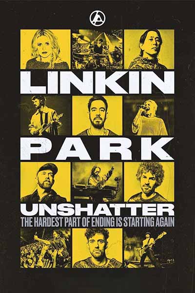 The movie LINKIN PARK: UNSHATTER