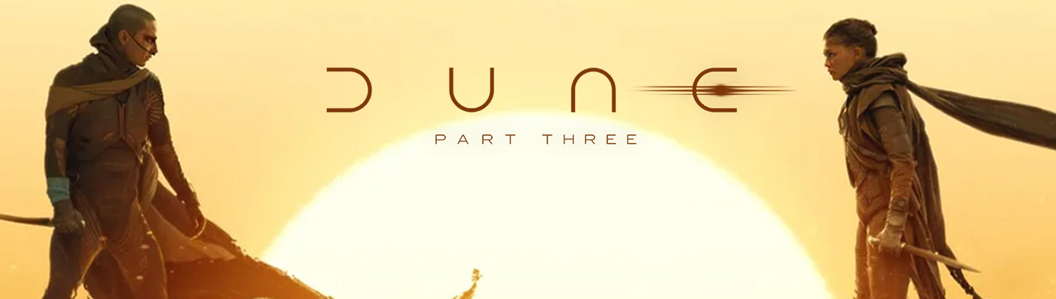 Banner image of movie DUNE: PART THREE 